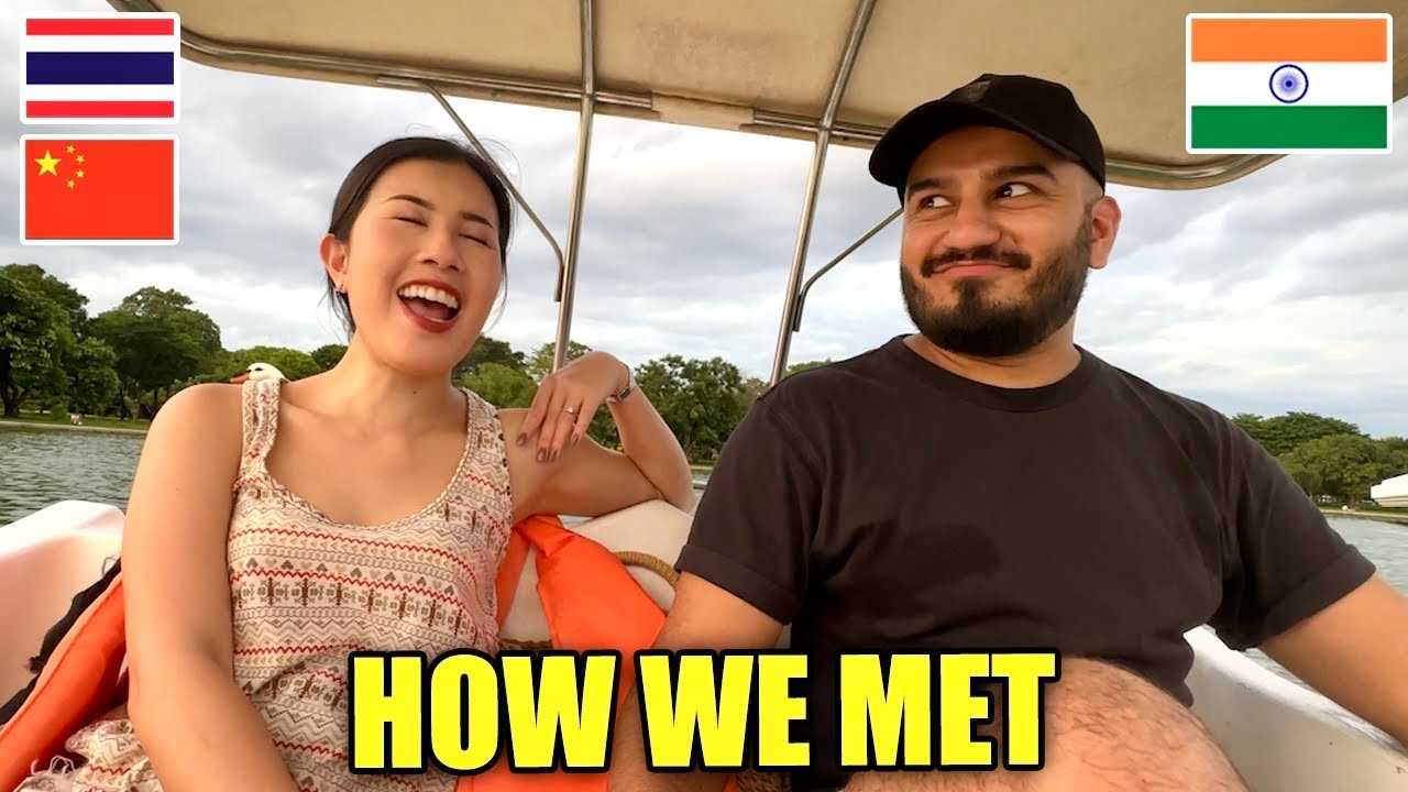 how we met || Indian Thai Couple Love Story