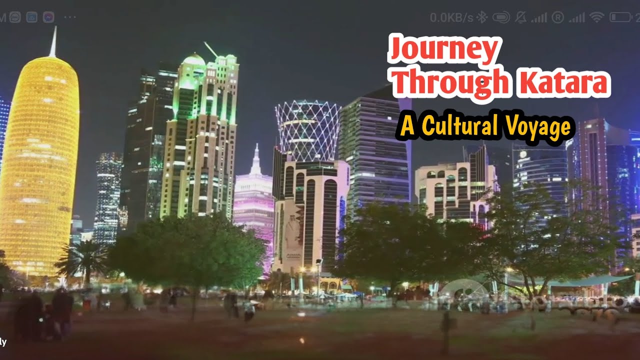 Journey Through Katara: A Cultural Voyage 2024
