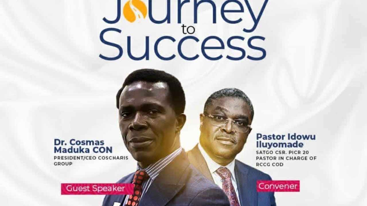 The Journey to Success with Dr. Cosmas Maduka CON (07/11/2020) 11:00AM WAT