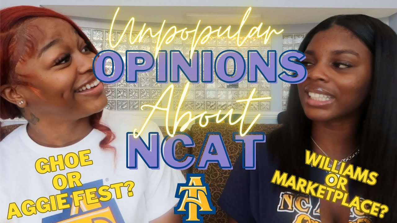 Unpopular Opinions about NCAT | Is it really worth coming here? GHOE OR AGGIE FEST?
