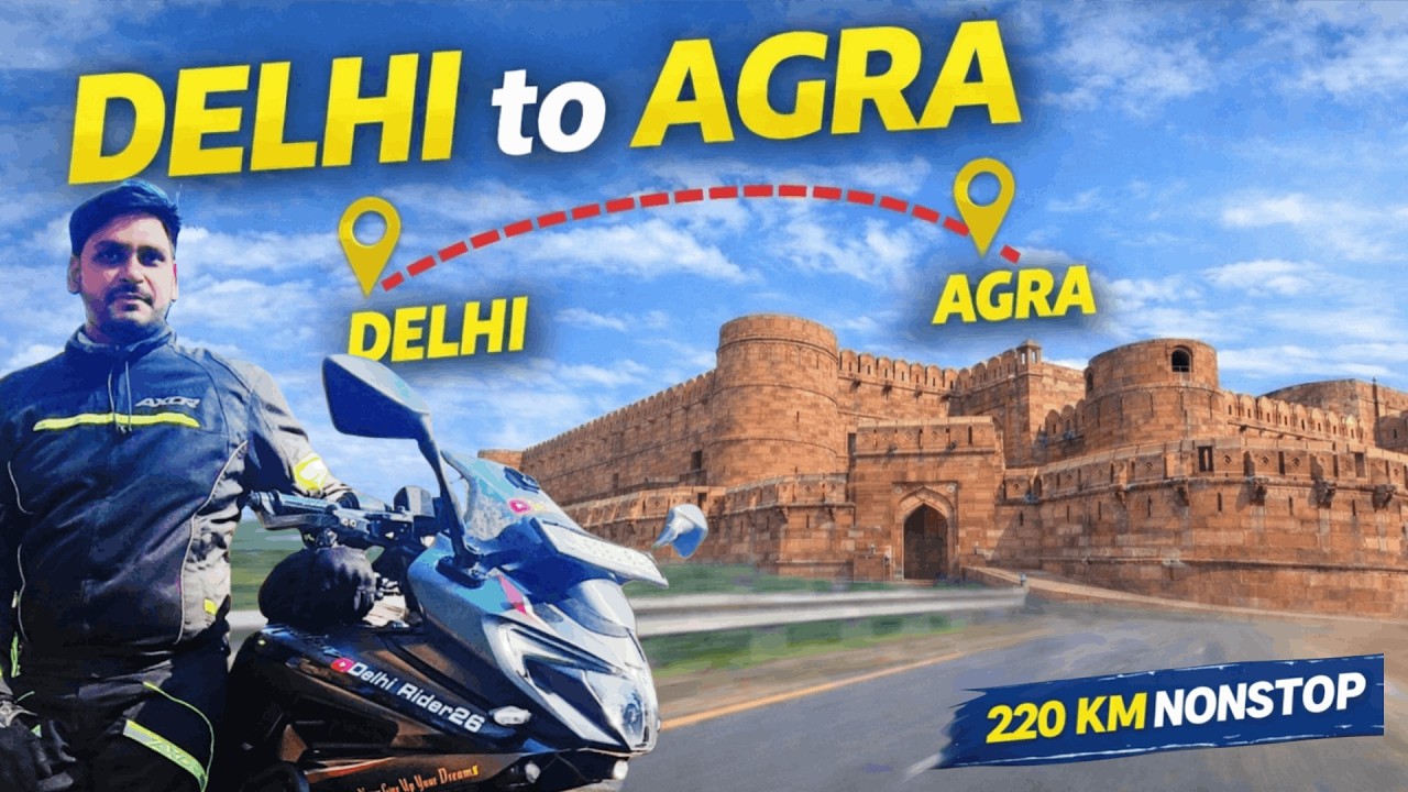 Delhi to Agra Bike Ride /Explore Tajmahal and fort