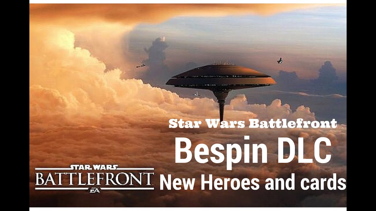 Bespin DLC | New Heroes, Star Cards, and Weapons | Star Wars Battlefront