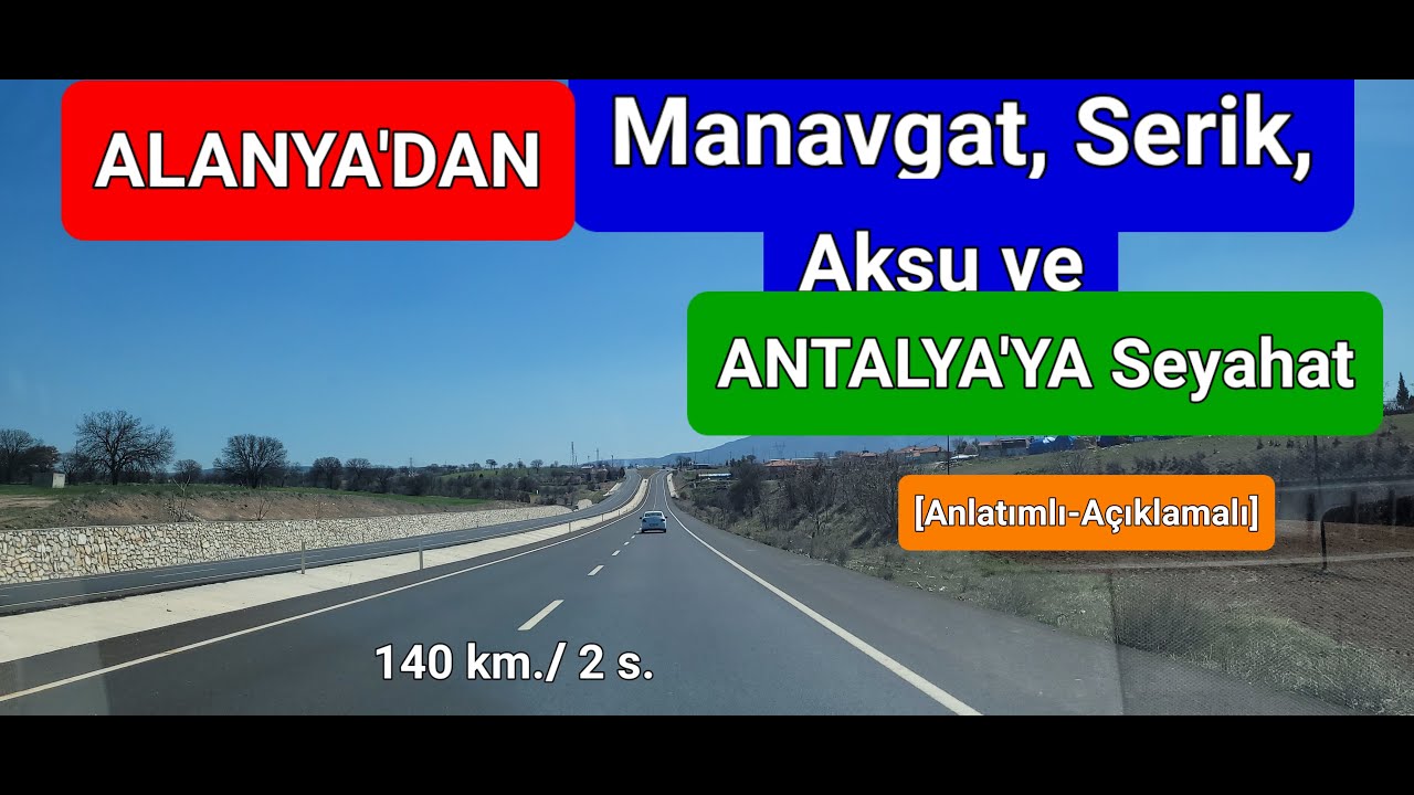 Alanya'dan Manavgat, Serik, Aksu ve Antalya'ya Seyahat