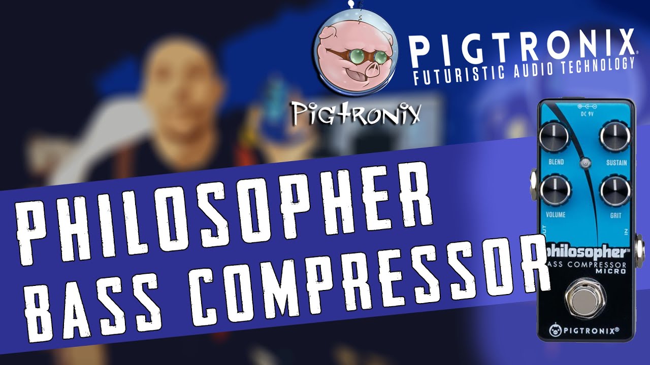 Pigtronix Philosopher Bass Compressor