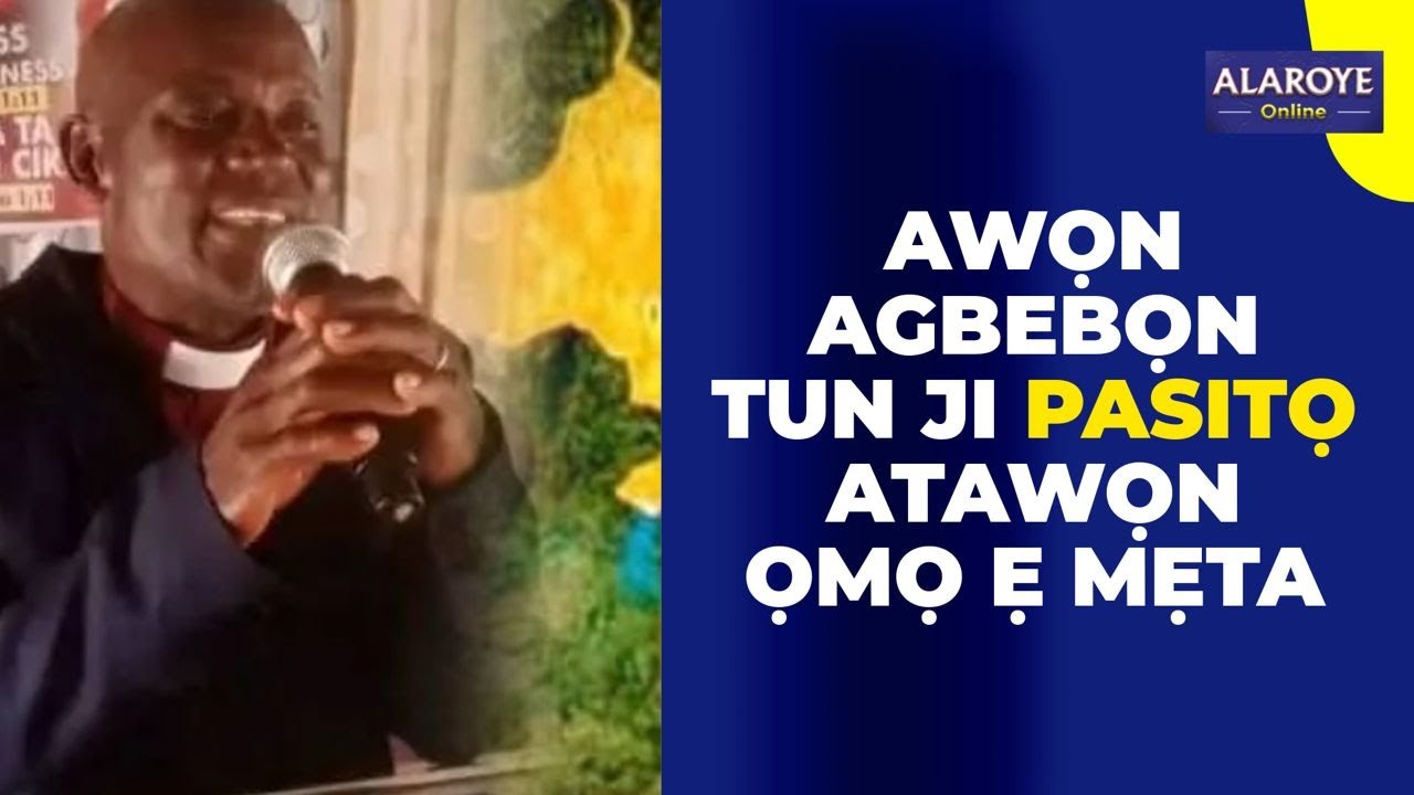 AWỌN AFẸMIṢOFO TI JI PASITỌ YII ATAWON ỌMO Ẹ GBE O