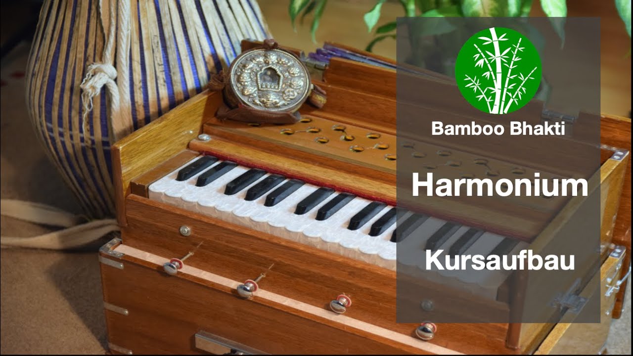 Bamboo Bhakti 💚 | Harmonium 🎹 Kursaufbau