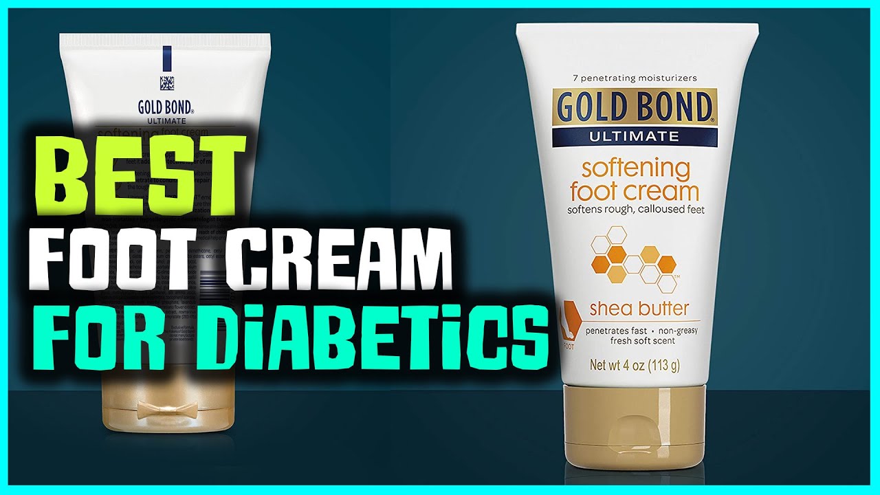Top 6 Best Foot Cream for Diabetics [Review 2023] - Pain Relieving Foot Cream for Diabetics