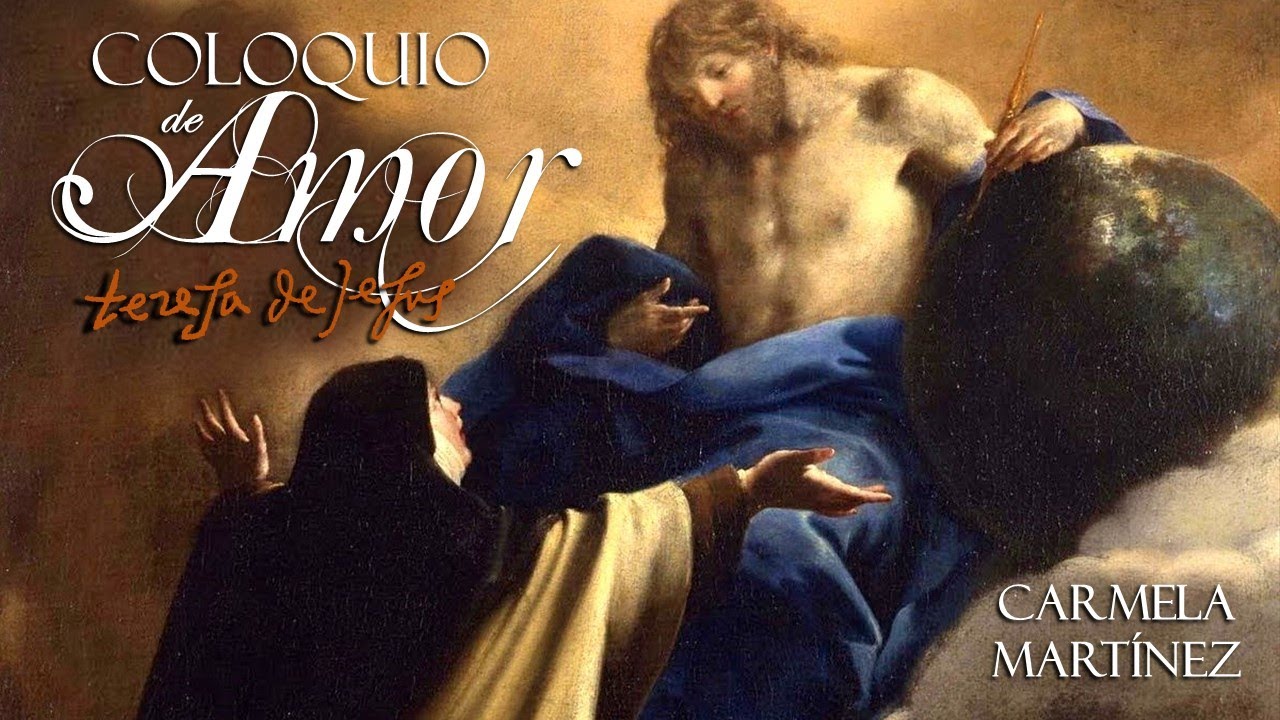 Coloquio de Amor (Acordes) - Santa Teresa de Jesús | Carmela Martínez