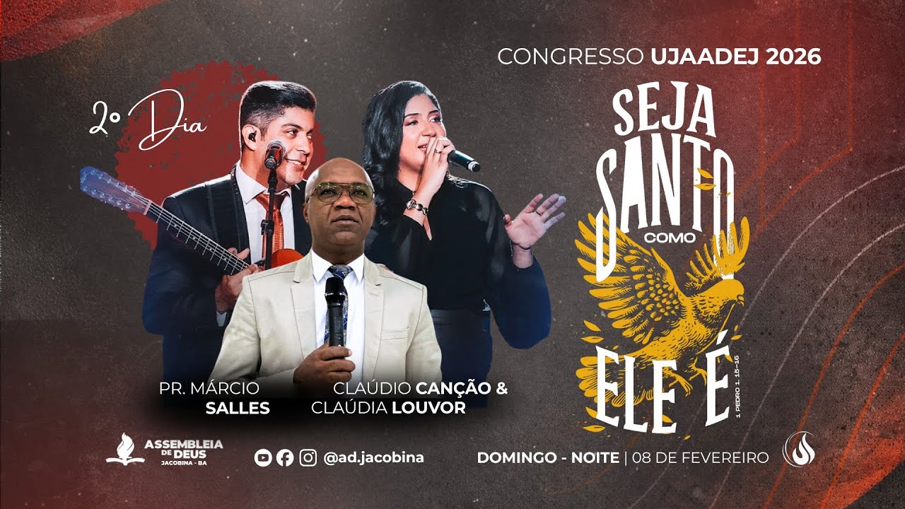 CONGRESSO UJAADEJ 2026 | Pr. Márcio Salles e Canção e Louvor | 2° DIA - NOITE | 08/02/2026