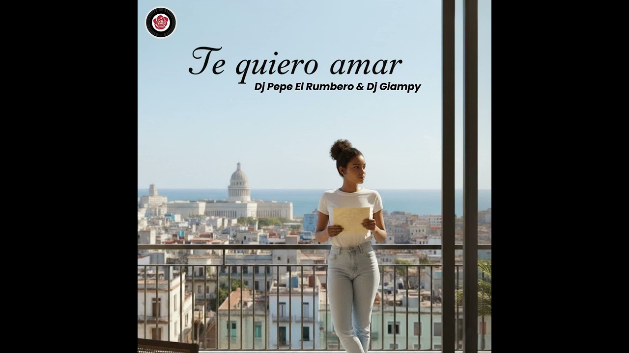 Te Quiero Amar · DJ Pepe El Rumbero · DJ Giampy