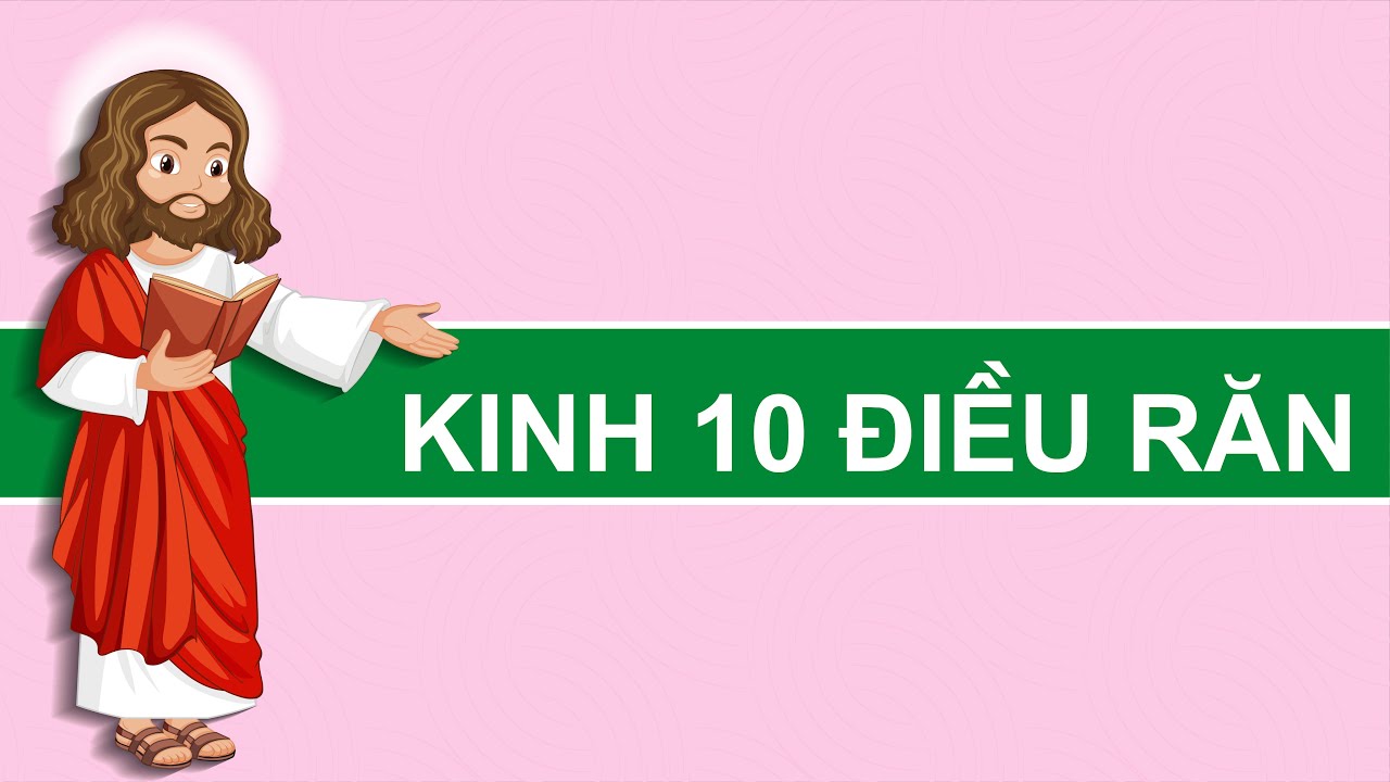 KINH 10 ĐIỀU RĂN | Đạo Đức Ch&uacute;a trời C&oacute; 10 Điều Răn
