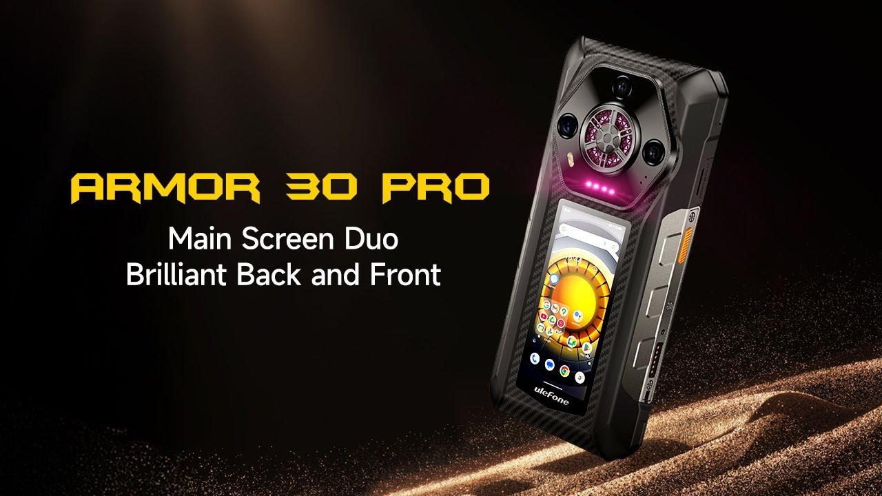 Introducing Ulefone Armor 30 Pro: Dual Main Screen Rugged Powerhouse!
