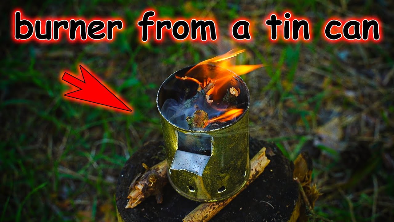 How to make a burner from a tin can with a knife? Survival in the wild