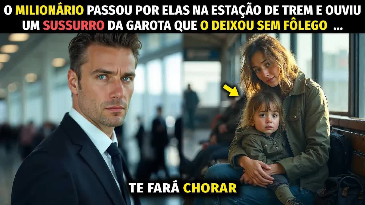 O MILIONÁRIO PASSOU POR ELAS NA ESTAÇÃO DE TREM E OUVIU UM SUSSURRO DA GAROTINHA QUE O DEIXOU...