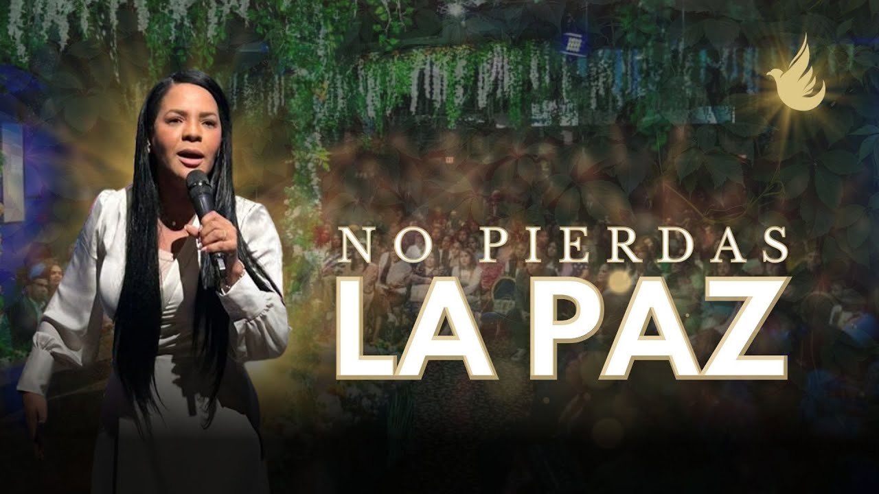 NO PIERDAS LA PAZ | CONGRESO DE DAMAS DE VUELTA AL JARDIN | PROFETA RITA ARIAS