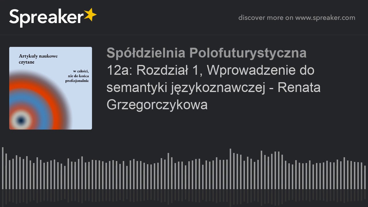 12a: Rozdział 1, Wprowadzenie do semantyki językoznawczej - Renata Grzegorczykowa