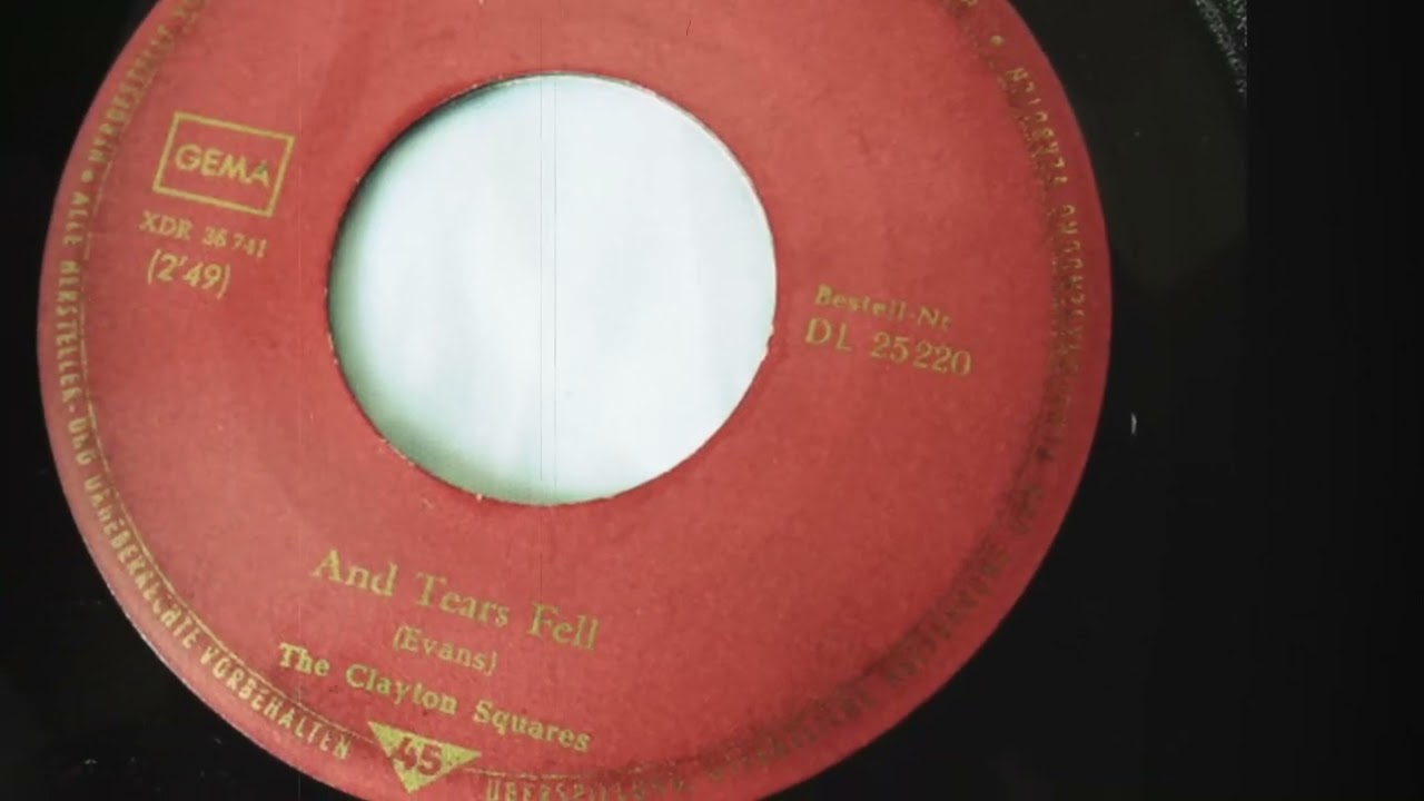 The Clayton Squares &ndash; And Tears Fell 1965 [Jeffrey Glenn's  lost Jukebox Volume 115]