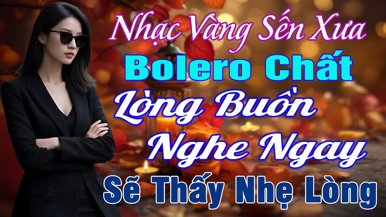 LK NHẠC VÀNG XƯA HAY NHẤT 2026 ➤Giọng Ca Bolero Hải Ngoại Độc Lạ & Êm Tai✅Mới Ra LÒNG BUỒN NGHE NGAY