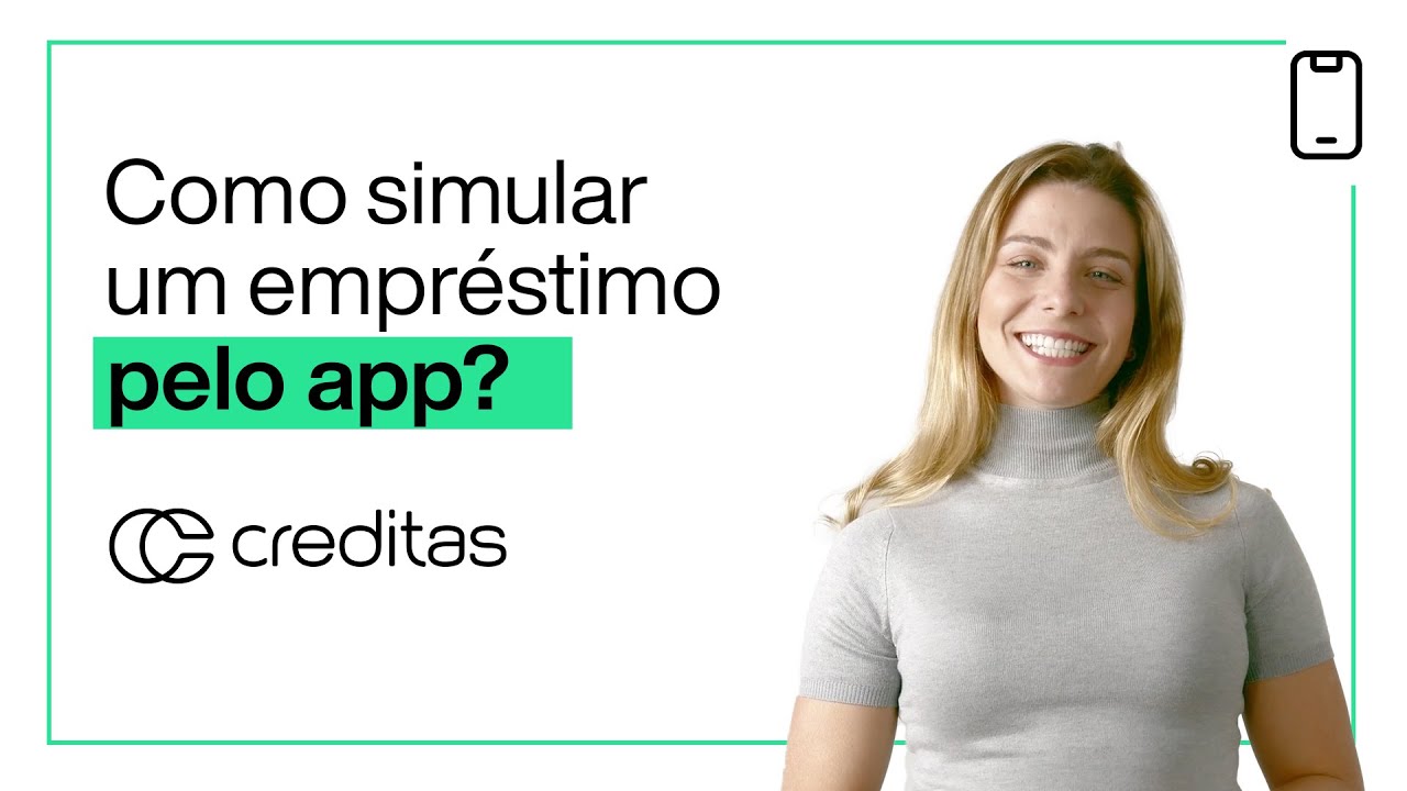 Como fazer uma simula&ccedil;&atilde;o de empr&eacute;stimo pelo app l Creditas App