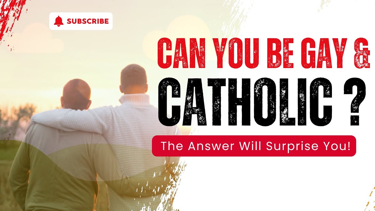 Catholic Answers on LGBTQ | The Truth About Catholic Church Teaching Explained