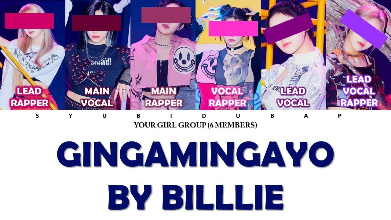 Your Girl Group (6 Members) Sing GingaMingaYo by Billlie