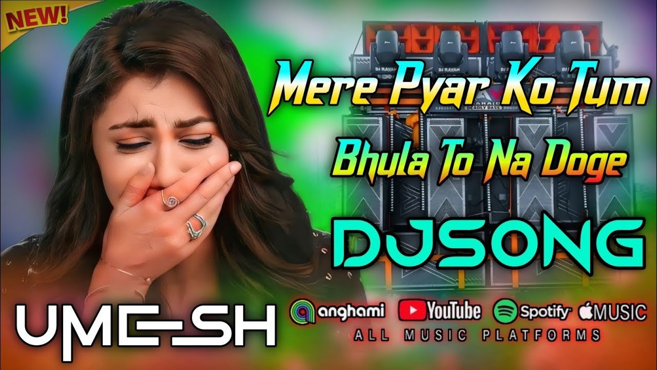 Mere Pyar Ko Tum Bhula To Na Doge _ Hard Bass Mix _ Old Is Gold DJ Remix 2026 💔🔥 Dj Umesh Etawah_160