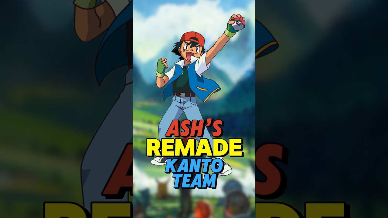 Ash&rsquo;s REMADE KANTO TEAM!