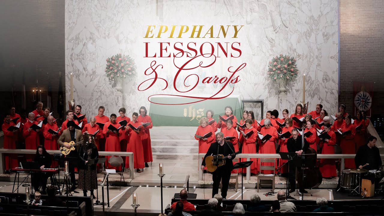 Epiphany Lessons & Carols | January 18, 2026