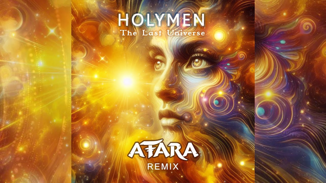 Holymen - The Last Universe (ATARA Remix)