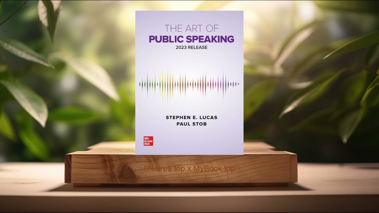 [Review] The Art of Public Speaking: 2023 Release (Stephen Lucas) Summarized