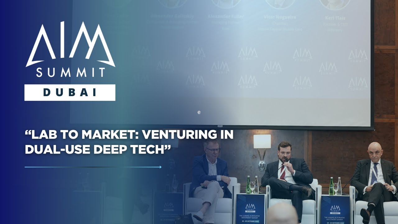 Lab to Market: Venturing in Dual-Use Deep Tech | AIM Summit Dubai 2025