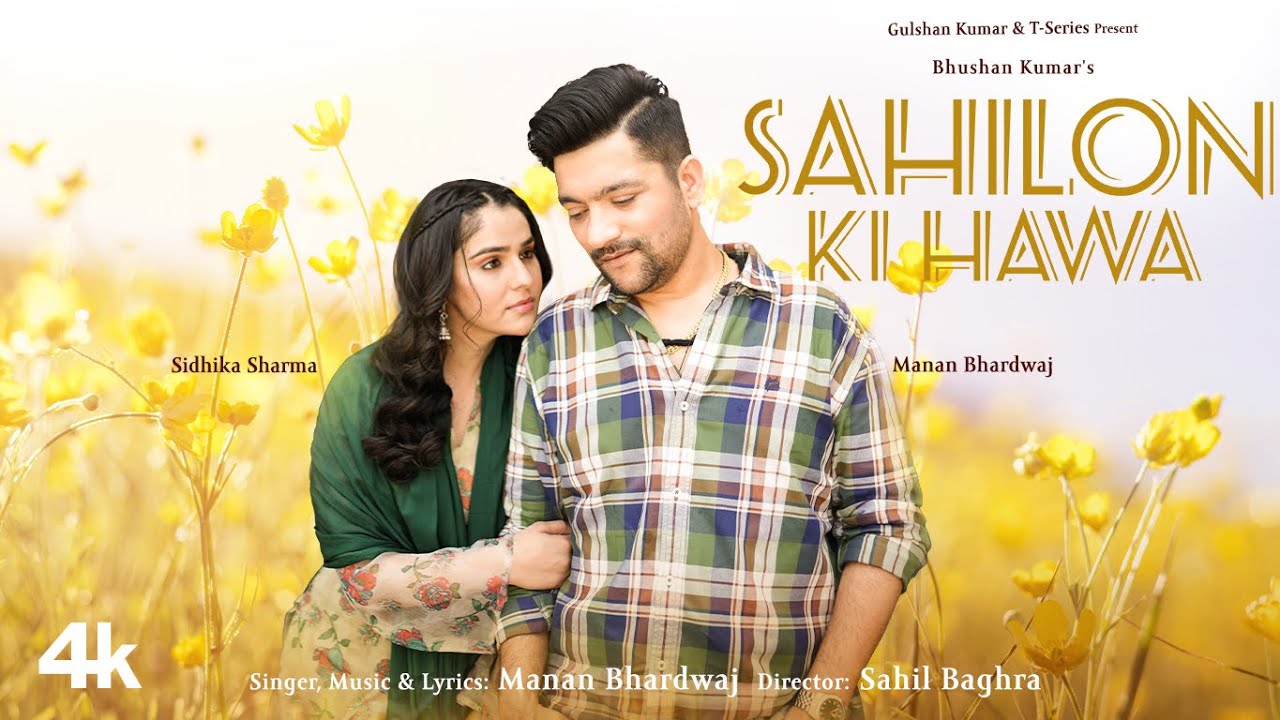 Sahilon Ki Hawa (Full Song): Manan Bhardwaj | Sidhika Sharma | Bhushan Kumar