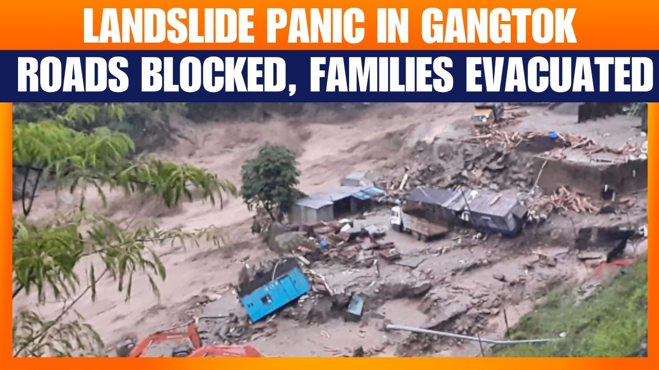 Gangtok Landslides: 100+ Sites Hit, SDM Reveals Evacuation & Damage Report | News9