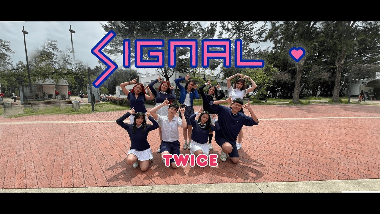[KPOP IN PUBLIC] SIGNAL -  TWICE (트와이스)  by: K-UN -  Bogotá, Colombia