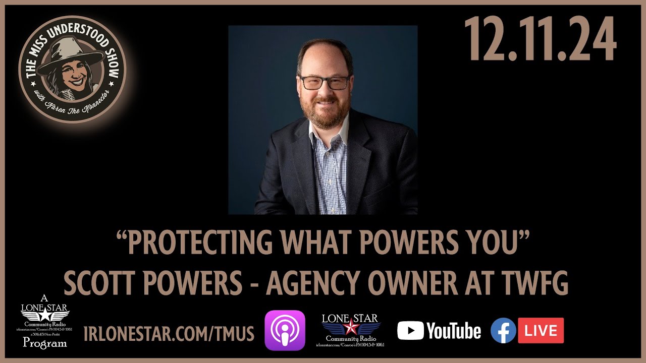 12.11.24 - “Protecting What Powers You” - The Miss Understood Show on Lone Star Community Radio