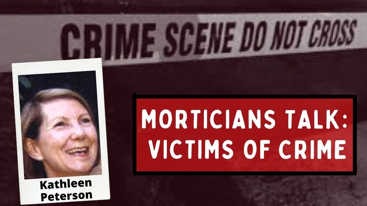 Morticians Talk Victims of Crime: Kathleen Peterson