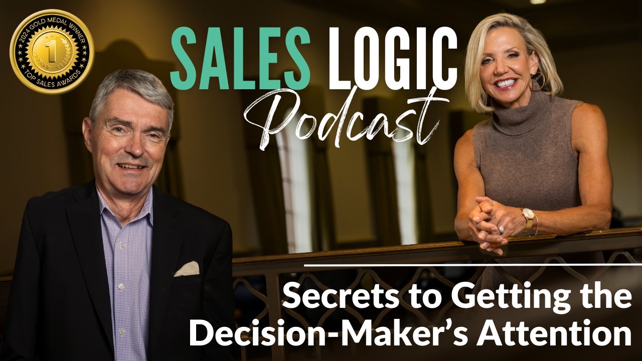 Sales Logic: Secrets Top Reps Use To Get To Decision Makers