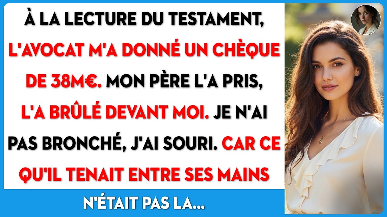 Mon père a brûlé le chèque de 38M€ que mon grand-père m'a laissé. J'ai juste souri.