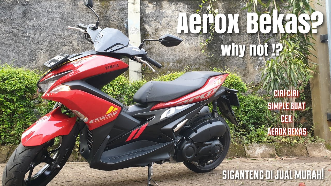 TIPS SIMPLE CEK AEROX BEKAS?!, AEROX MURAH BUDGET PELAJAR!!