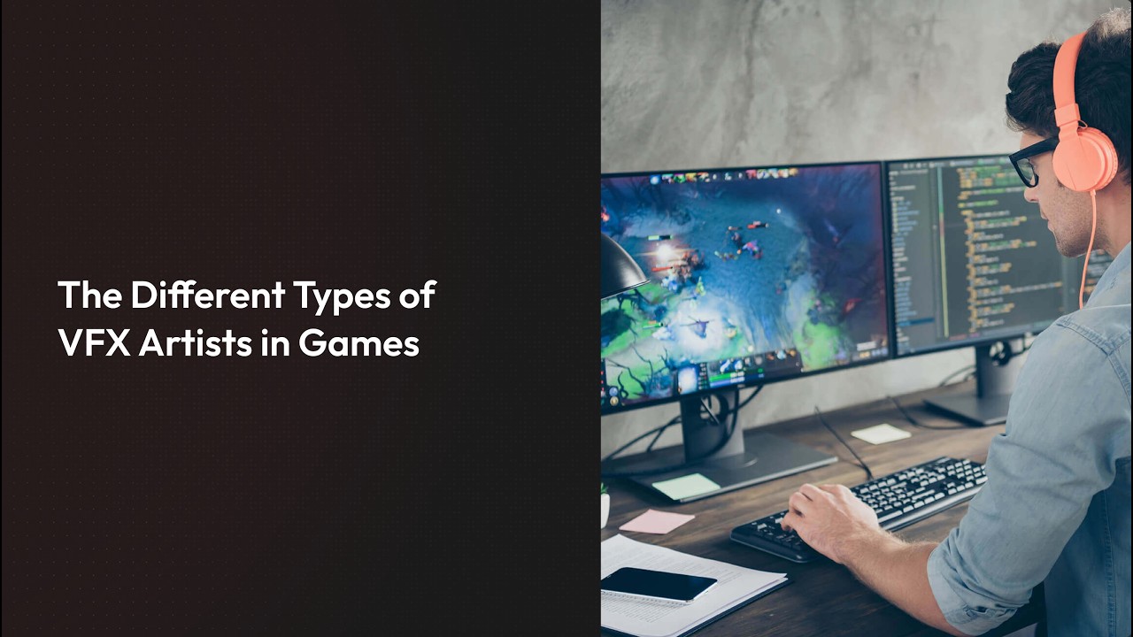 7 Types of Game VFX Artists You Never Knew Existed!