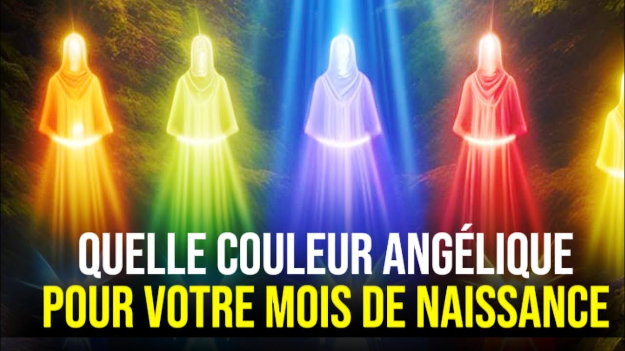 Découvrez votre COULEUR ANGÉLIQUE Selon votre MOIS de NAISSANCE