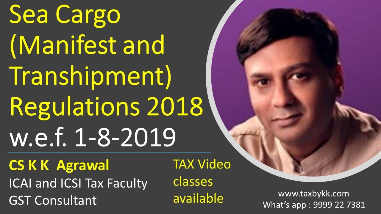 Sea Cargo (Manifest and Transhipment) Regulations 2018 w.e.f. 1-8-2019 - Graphic representation