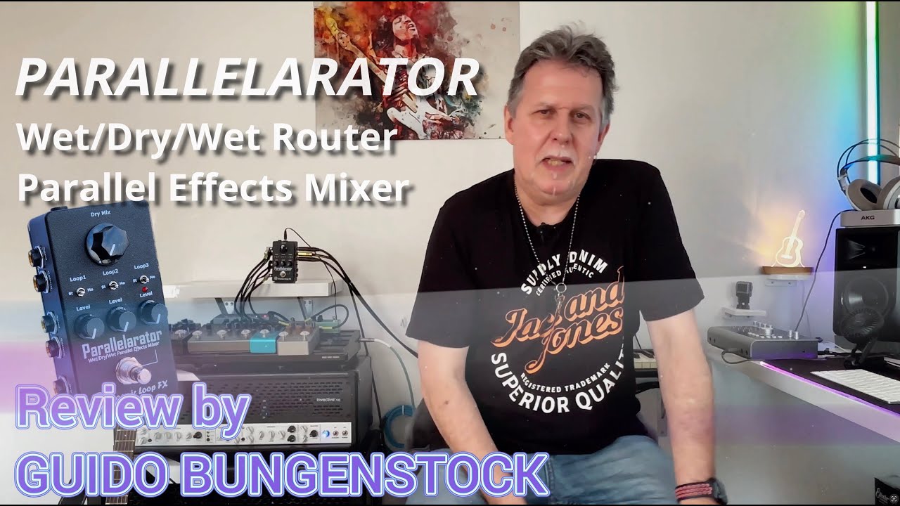 COSMIC LOOP FX PARALLELARATOR Wet/Dry/Wet Guitar EFX Mixer| Review by Guido Bungenstock