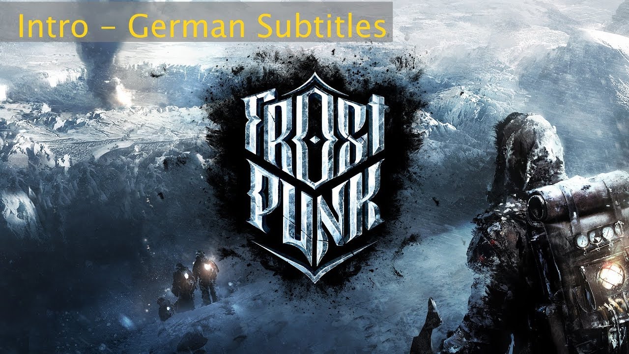 Frostpunk | Cinematic Intro | GERMAN SUBTITLE