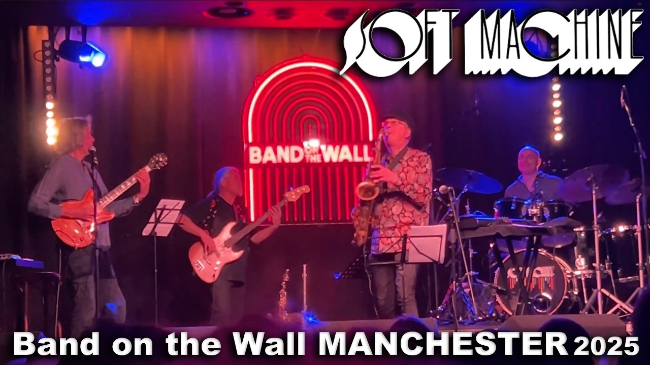 Soft Machine LIVE at Band on the Wall Manchester 2025