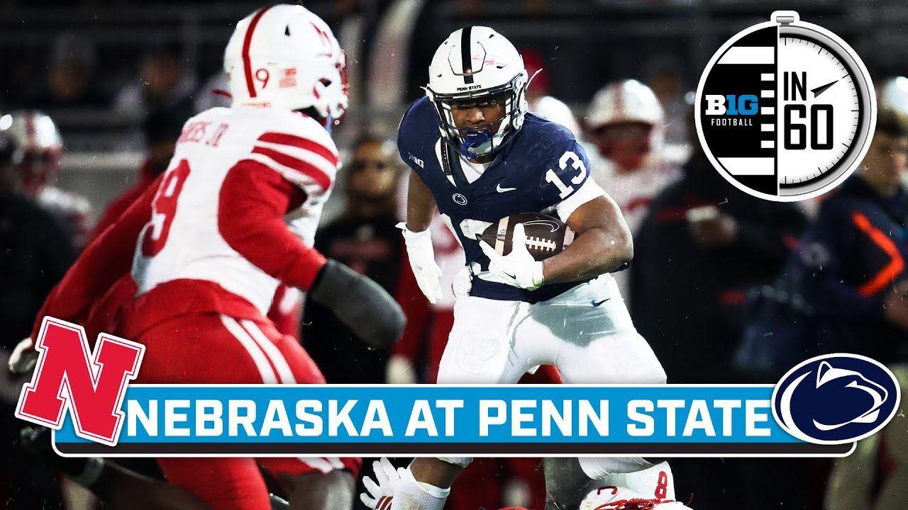 Nebraska at Penn State | Nov. 23, 2025 | B1G Football in 60