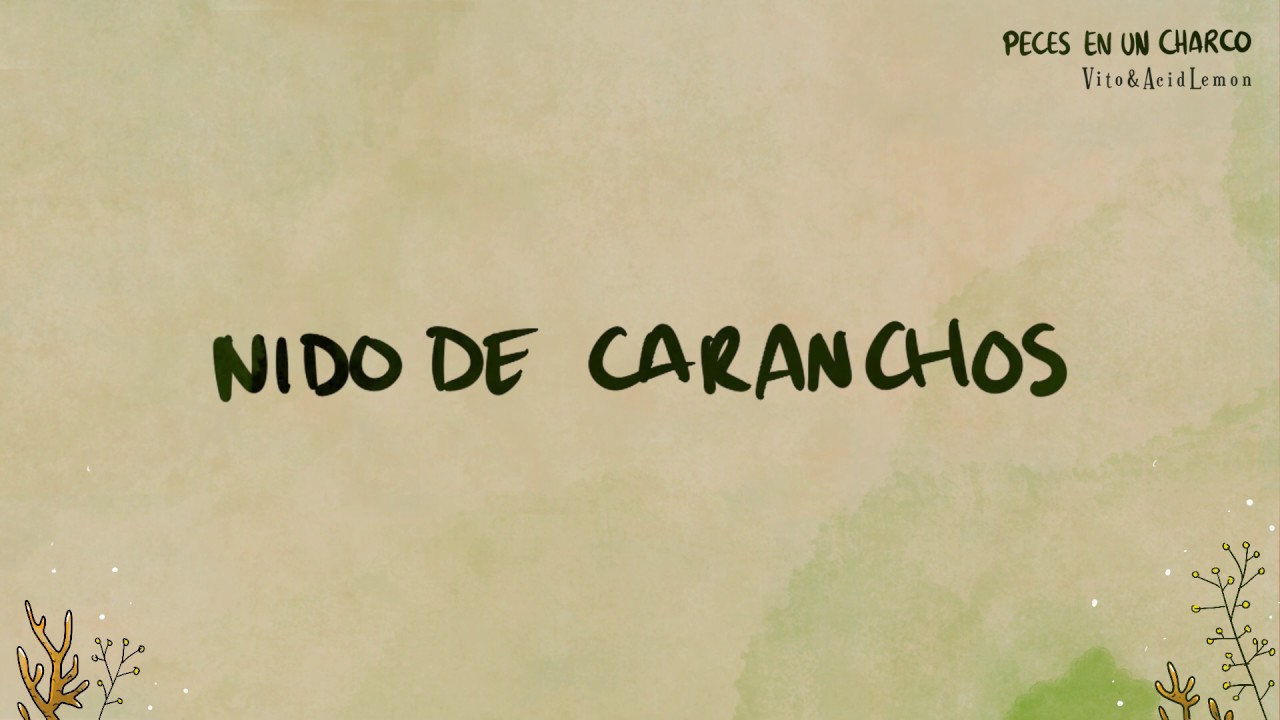 02. Nido de caranchos. (Vito&AcidLemon) [PECES EN UN CHARCO]