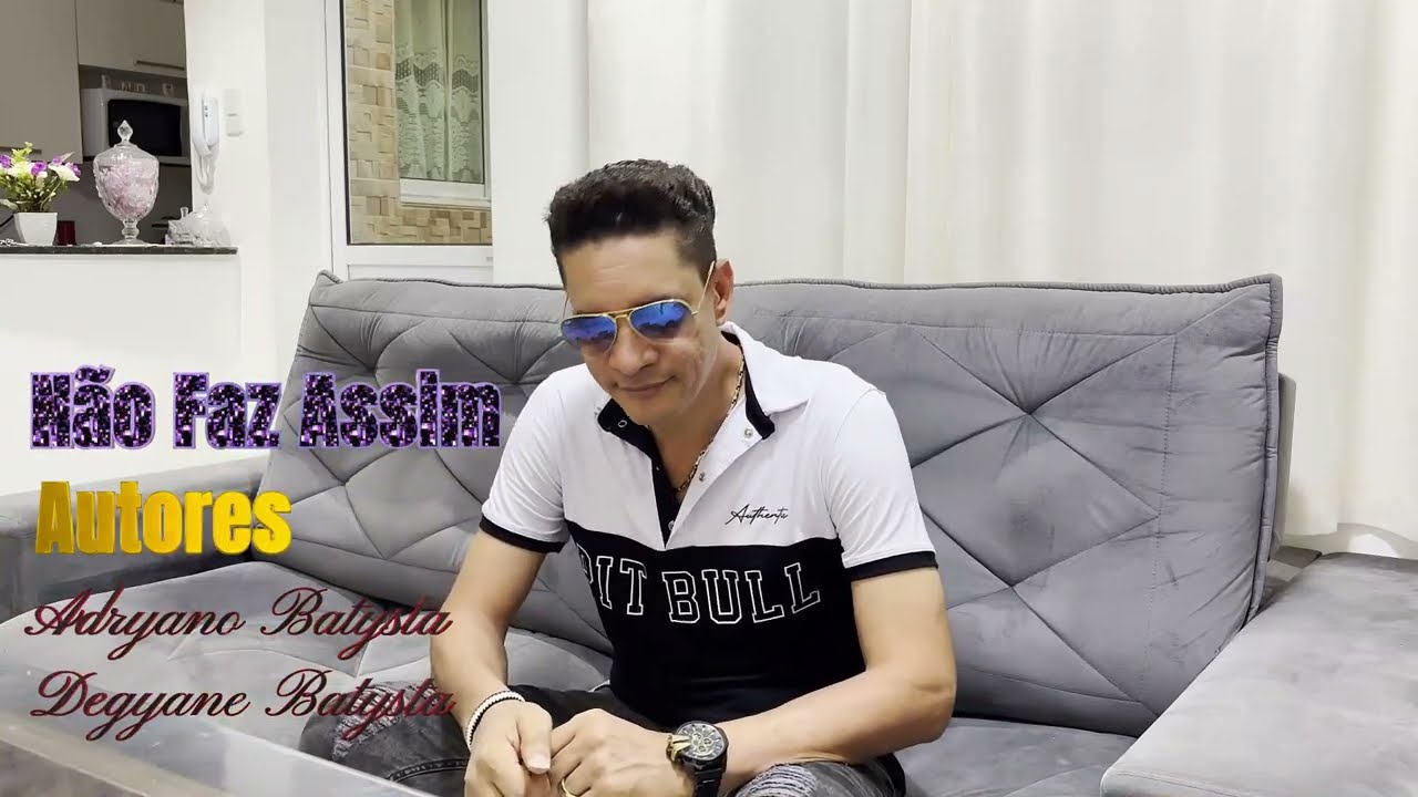 CLIPE - ADRYANO BATYSTA - NÃO FAZ ASSIM - CANAL - DEGYANE BATYSTA - LANÇAMENTO - 2025