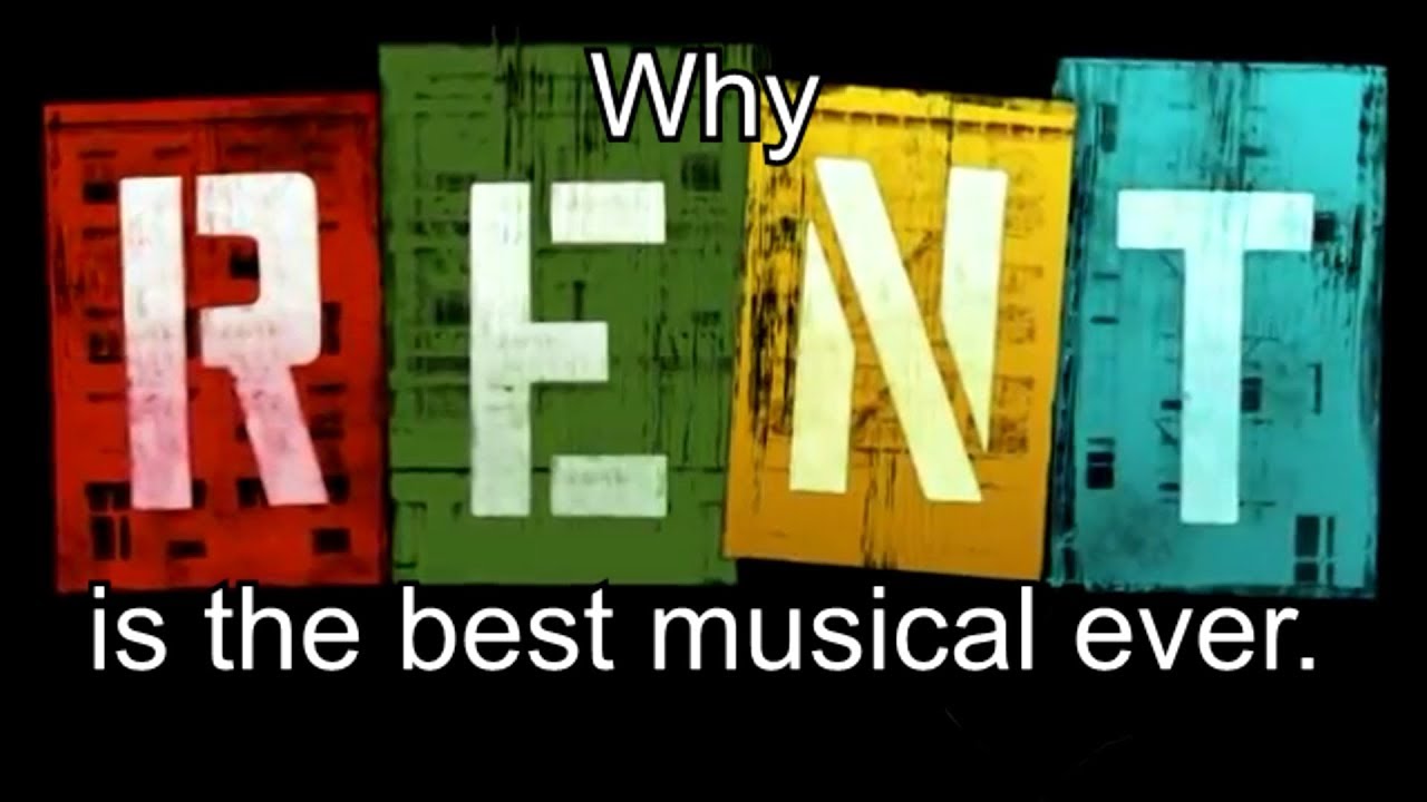 Why RENT is the Best Musical Ever