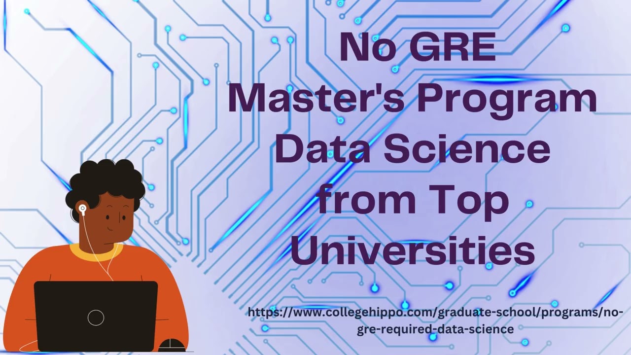 Universities that do not require GRE for Masters program in Data Science